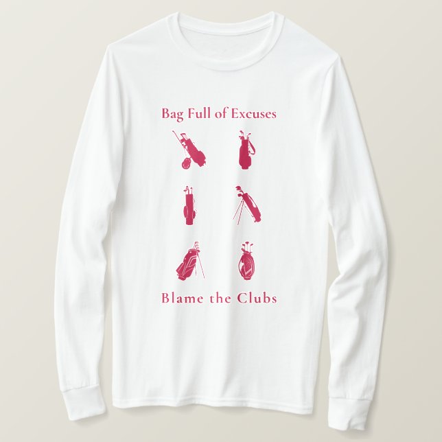 Camiseta Bolsa llena de excusas Gracioso regalo de amante d (Anverso del diseño)