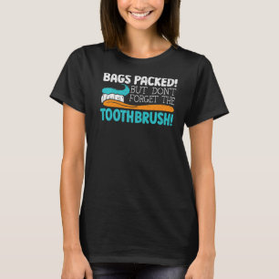 Camiseta Bolsas empaquetadas pero no olvides los Dentis de 