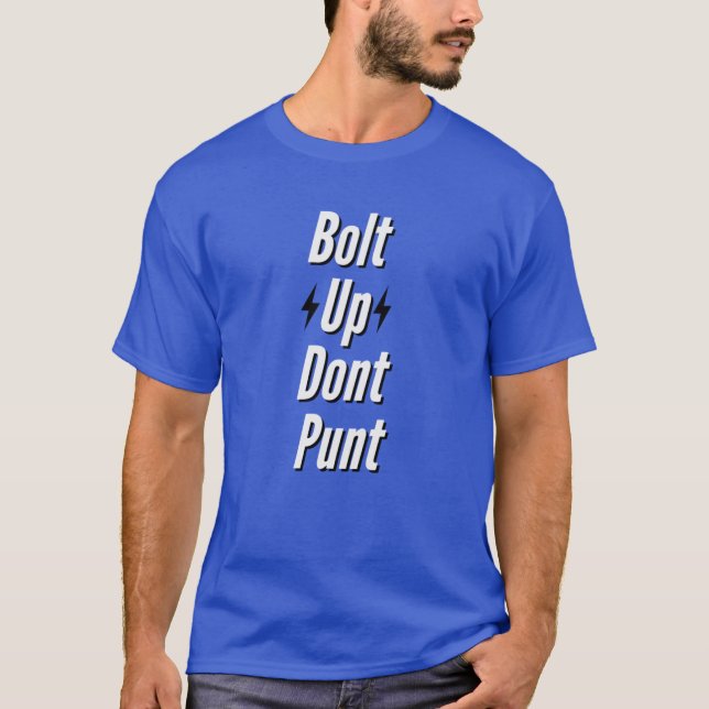 Camiseta Bolt Up Dont Punt Dark Style 01 (Anverso)