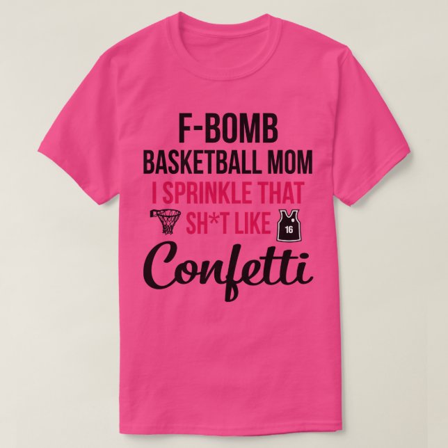 Camiseta Bomba De Baloncesto Mamá, Espolvorea Que Le Gustar (Diseño del anverso)