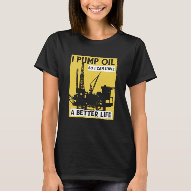 Camiseta Bomba de perforación de petróleo Fracker Fracturac (Anverso)