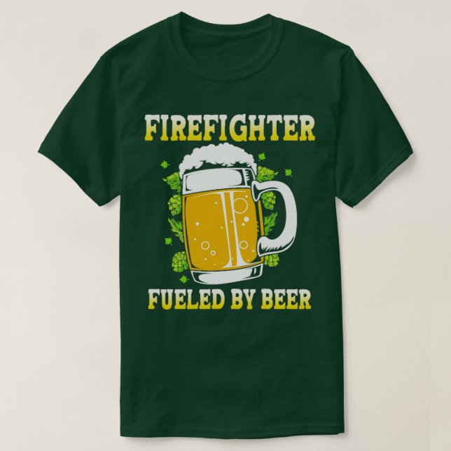 Camiseta Bombero Alimentado Por Un Fuego De Cerveza Gracios (Diseño del anverso)