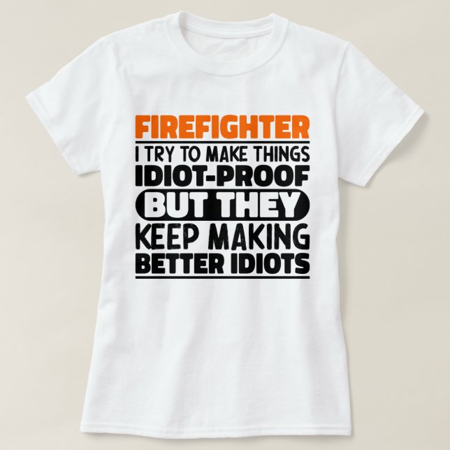 Camiseta Bombero Intento Hacer Las Cosas Divertidas (Diseño del anverso)