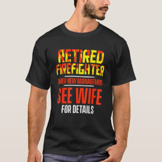 Camiseta Bombero jubilado ve a su esposa en la jubilación d