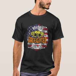 Camiseta Bombero retirado Cerveza Para La Bandera De Fuego 