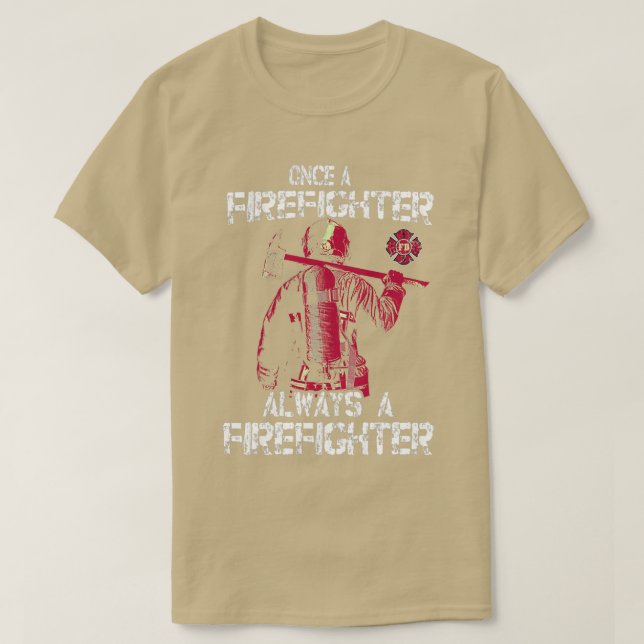 Camiseta Bombero una vez bombero siempre es bombero (Diseño del anverso)