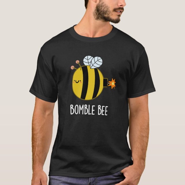 Camiseta Bomble Bee Funny Bumblebee Bomba Pun Dark BG (Anverso)