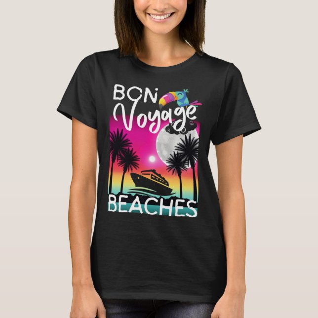 Camiseta Bon Voyage Beaches Tropical Cruise Ship Graphic Fo (Anverso)