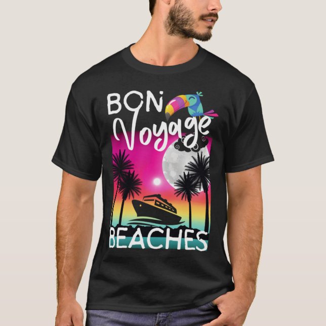 Camiseta Bon Voyage Beaches Tropical Cruise Ship Graphic Fo (Anverso)