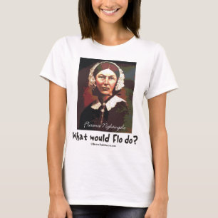 Camiseta BonafideNurse_-_What_would_Flo_do