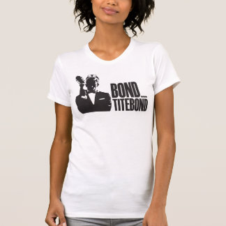 Camiseta Bond...Titebond