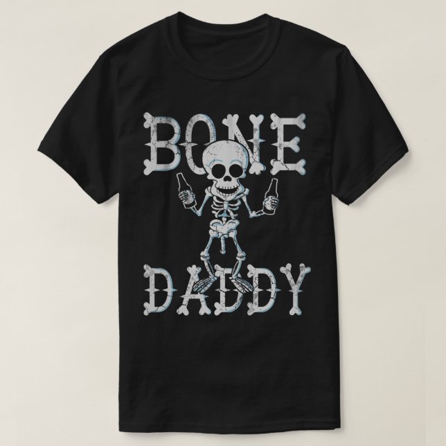 Camiseta Bone Daddy Dad Birday Fathers Day Halloween (Diseño del anverso)