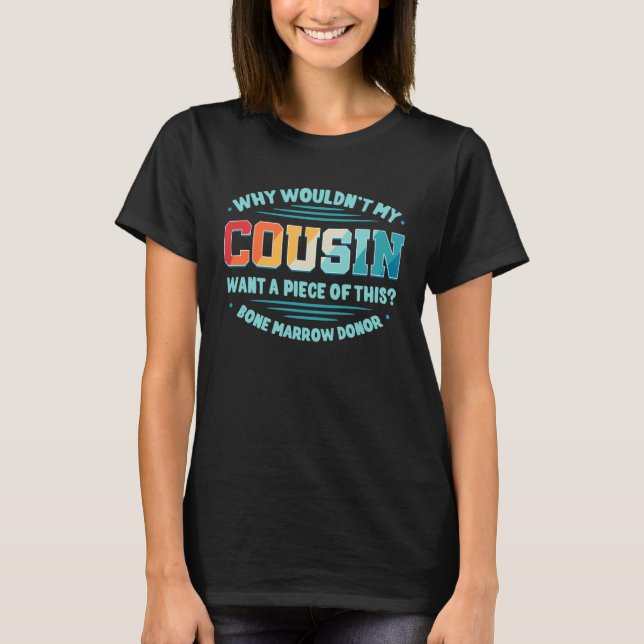 Camiseta Bone Marrow Transplant Cousin Donor Stem Cell Hema (Anverso)