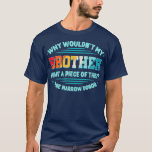 Camiseta Bone Marrow Transplant Sister Bro Hematopoietic