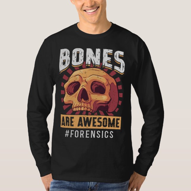 Camiseta Bones Are Awesome Forensic Scientist (Anverso)