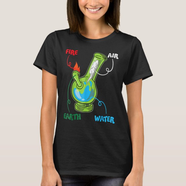 Camiseta Bong Elements Fire Water Earth Air Thc Weed Smokin (Anverso)