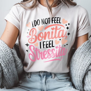 Camiseta Bonita Stressita Funny Cita Española Humor Latina