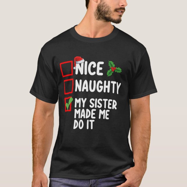 Camiseta Bonita traviesa mi hermana me hizo hacerlo Navidad (Anverso)