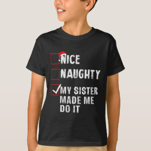 Camiseta Bonita traviesa mi hermana me hizo hacerlo Navidad