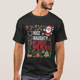 Camiseta Bonita traviesa mi hermana me hizo hacerlo Navidad