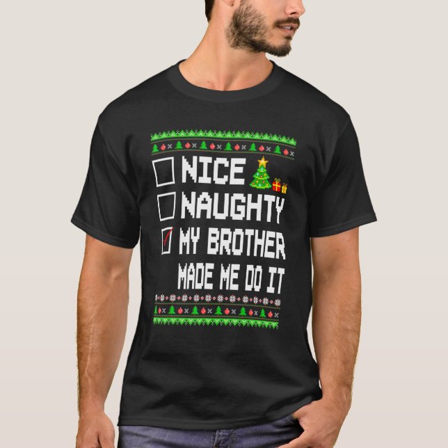 Camiseta Bonita traviesa mi hermano me hizo hacerlo Navidad (Anverso)