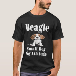 Camiseta Bonito Beagle Perro Pequeño Gran Actitud Perro Amo