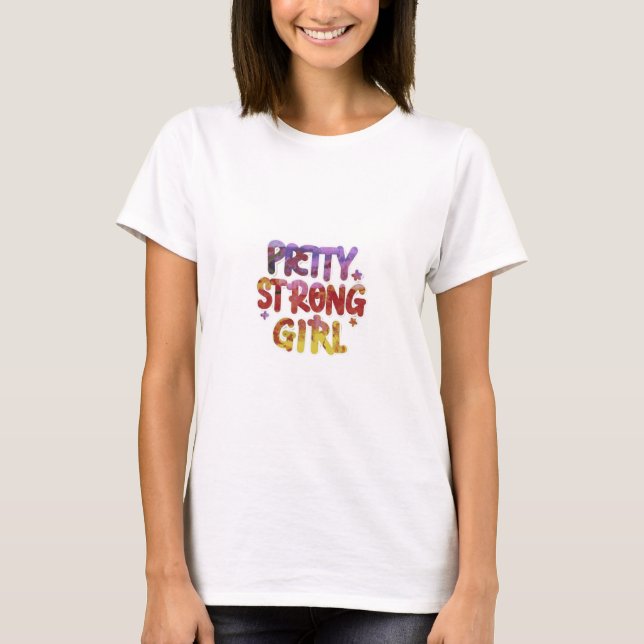 Camiseta Bonito Chica fuerte - Diseño de texto negrita y vi (Anverso)