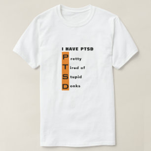 Camiseta Bonito gracioso cansado de la estúpida tienda de d