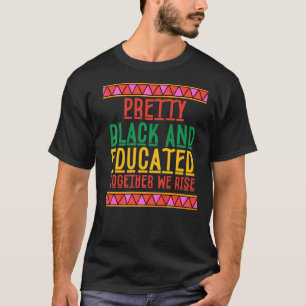 Camiseta Bonito Negra Y Educados Juntos Nos Levantamos
