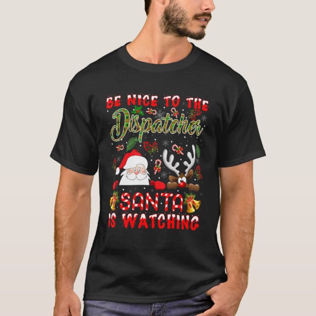 Camiseta Bonito Para El Dispatcher Santa Está Viendo Xmas R (Anverso)