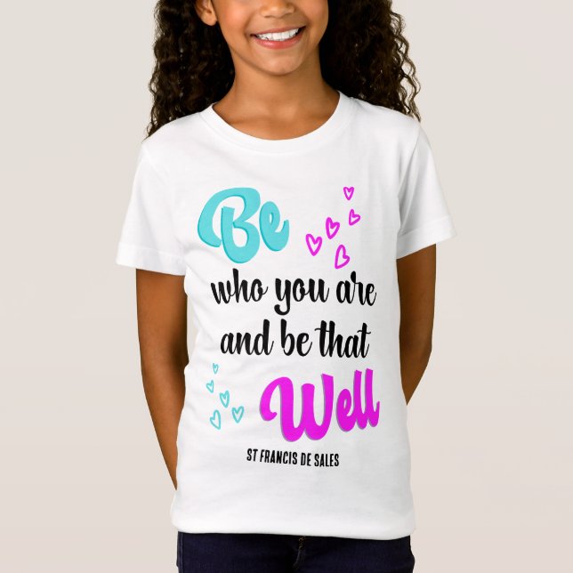 Camiseta Bonito SEA QUIÉN ESTÉS Inspirador (Anverso)