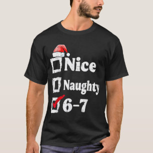 Camiseta Bonito Travieso 6 7 Meme 67 Navidad Seis Siete Xma