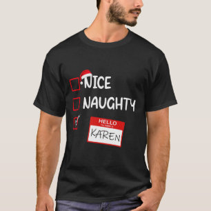 Camiseta Bonito travieso Hola Mi Nombre Es Karen Santa Xmas