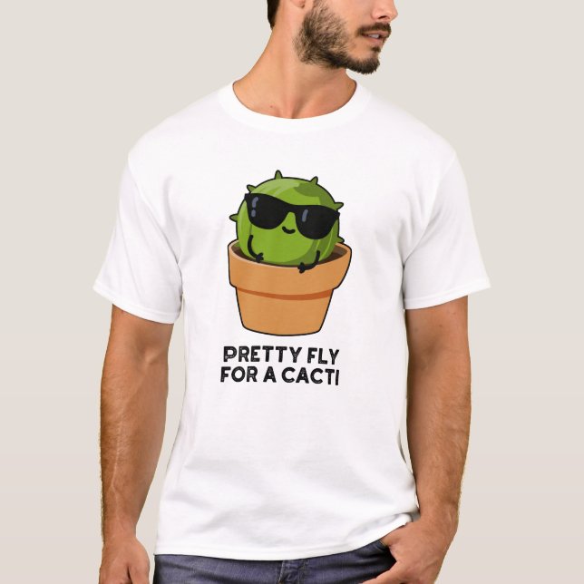 Camiseta Bonito Volar Por Cacti Funny Cactus Pun (Anverso)