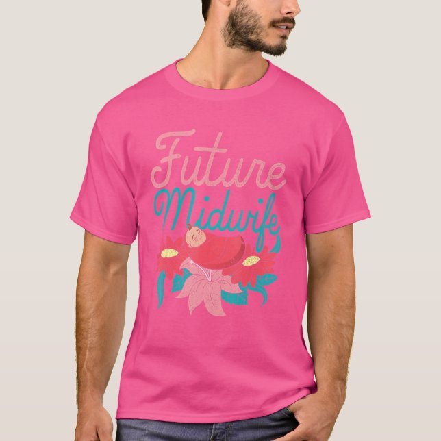 Camiseta Bonitos Flores Midwifery Doula Birthing Future Mid (Anverso)