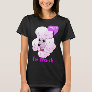 Camiseta Bonjour French Poodle I M French