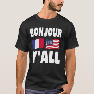 Camiseta Bonjour Y'All - Franco-Americano Roots France Amer