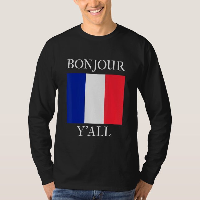 Camiseta Bonjour Y'All  French Flag France Roots (Anverso)