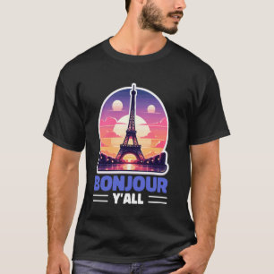 Camiseta Bonjour Y'All Funny French Eiffel Tower France Par