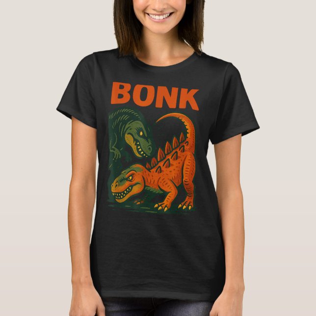 Camiseta Bonk Dinosaur Funny Prehistoric Humor Design  (Anverso)