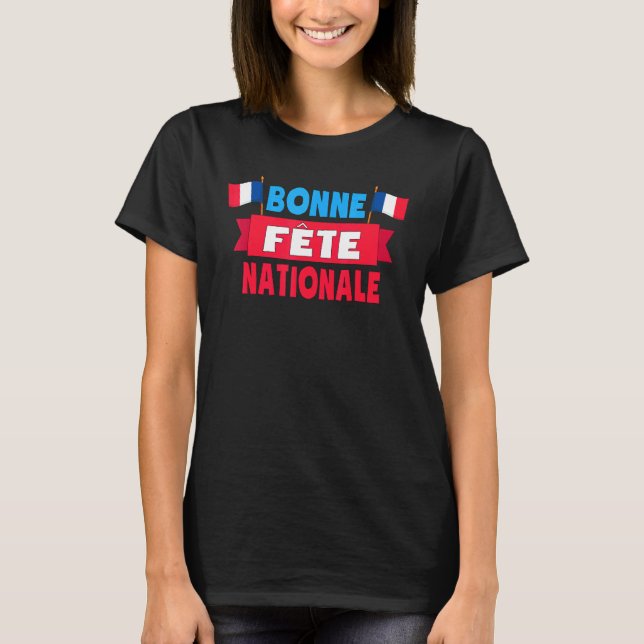 Camiseta Bonne Fte Nationale 14 Juillet Francia Feliz Basti (Anverso)