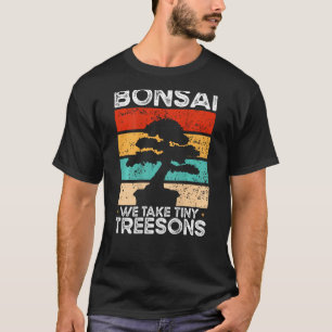 Camiseta Bonsai Tomamos Pequeños Árboles Backprint Bonsai