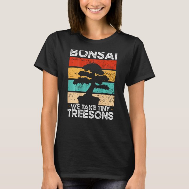 Camiseta Bonsai We Take Tiny Treesons Backprint Bonsai (Anverso)