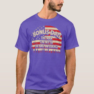 Camiseta Bonus Dad El Hombre El Mito La Mala Influencia De 