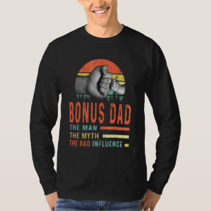 Camiseta Bonus Dad El Hombre El Mito La Mala Influencia Fat