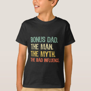 Camiseta Bonus Dad El Hombre El Mito La Mala Influencia Fat