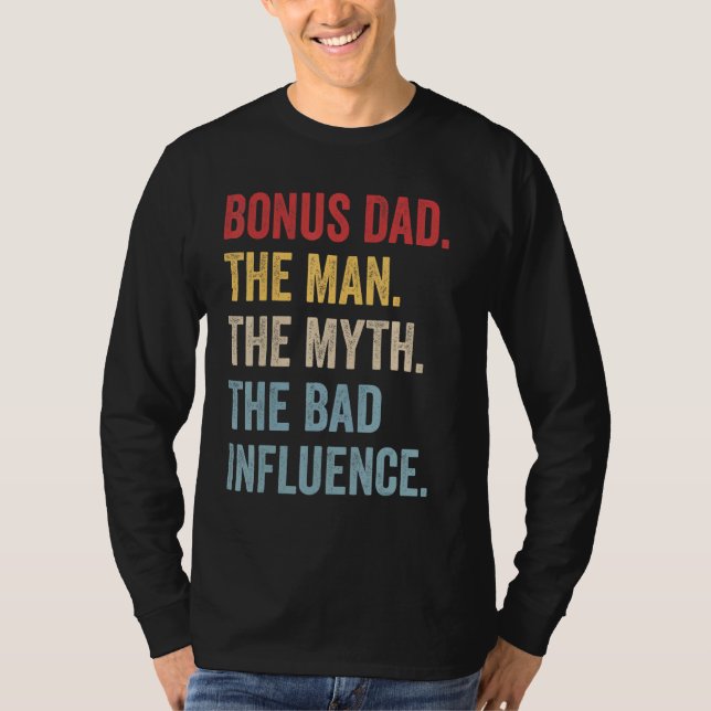 Camiseta Bonus Dad El Hombre Mito Mala Influencia Padres Re (Anverso)