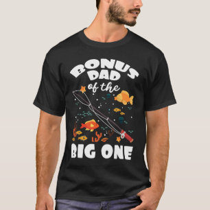 Camiseta Bonus Dad Of The Big One Birthday Fishing Theme Bd
