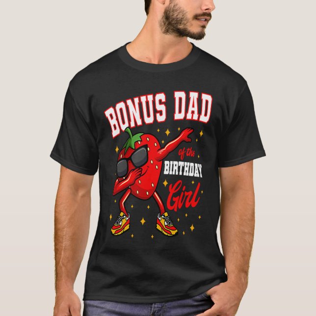 Camiseta Bonus Dad Of The Birthday Chica Dabbing Strawberry (Anverso)