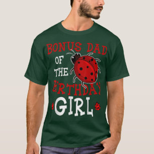 Camiseta Bonus Dad Of The Birthday Chica Ladybug Bday Celeb